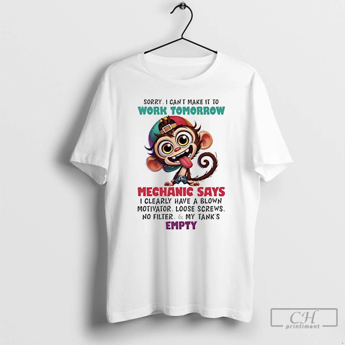 Premium Monkey Sorry I Cant Make It To Work Tomorrow Mechanic Says I Clearly Have