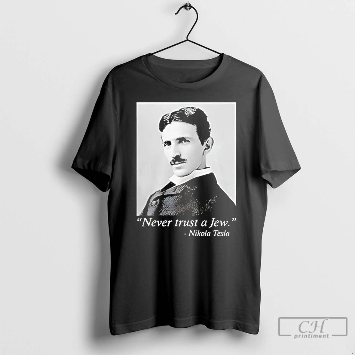 Premium Nikola Tesla Never Trust A Jew