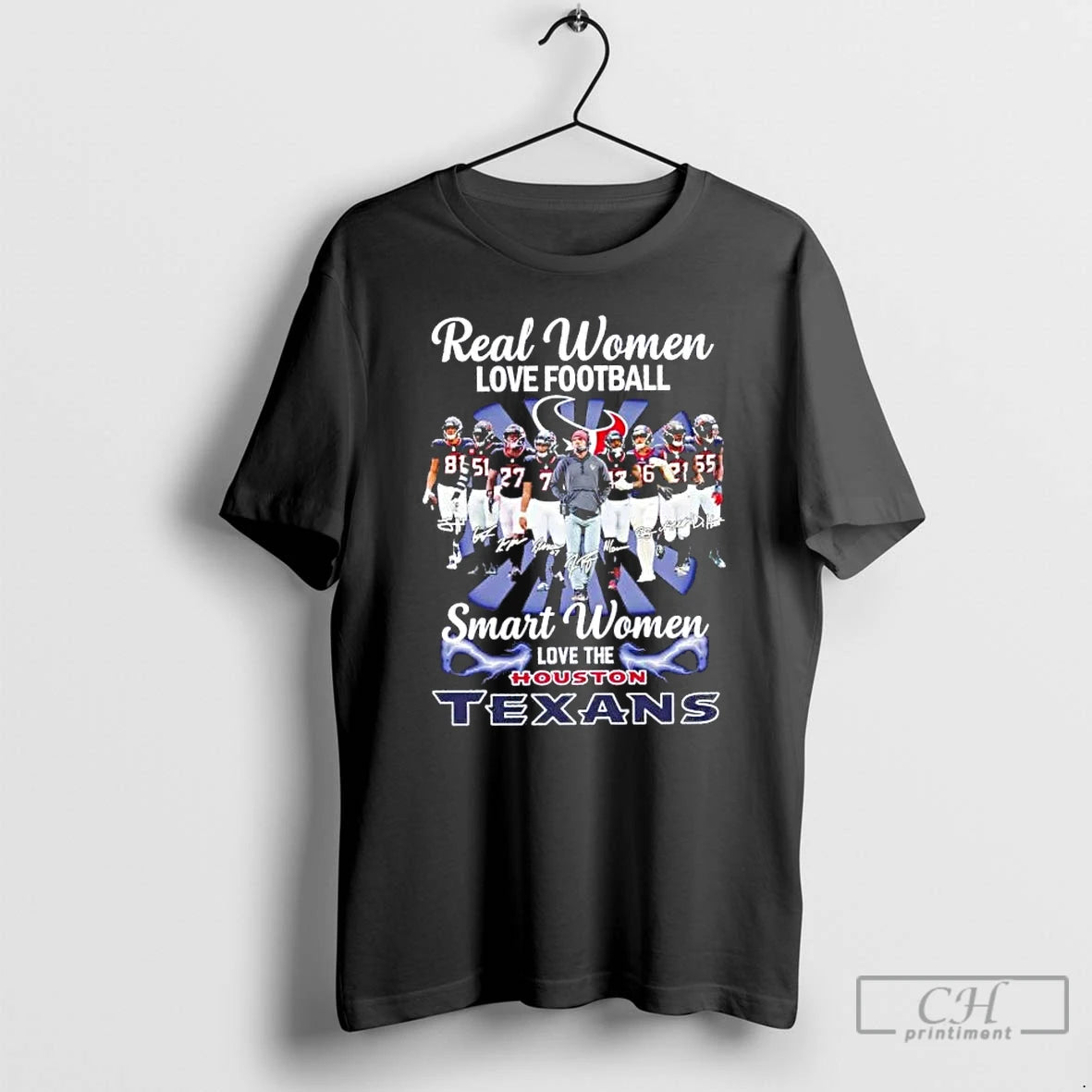 Premium Real Women Love Football Smart Women Love The Houston Texans Team Players T Shirts