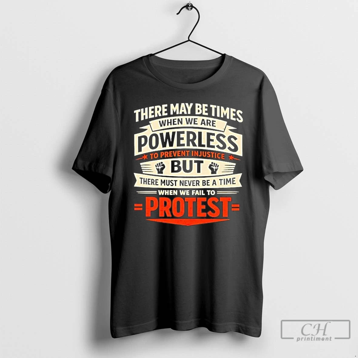 Premium There May Be Times When We Are Powerless To Prevent Injustice T Shirts Sweater