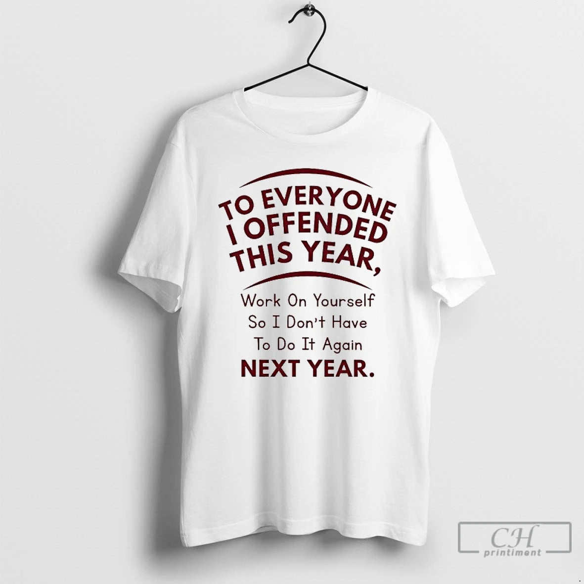 Premium To Everyone I Offended This Year Work On Yourself So I Dont Have Next