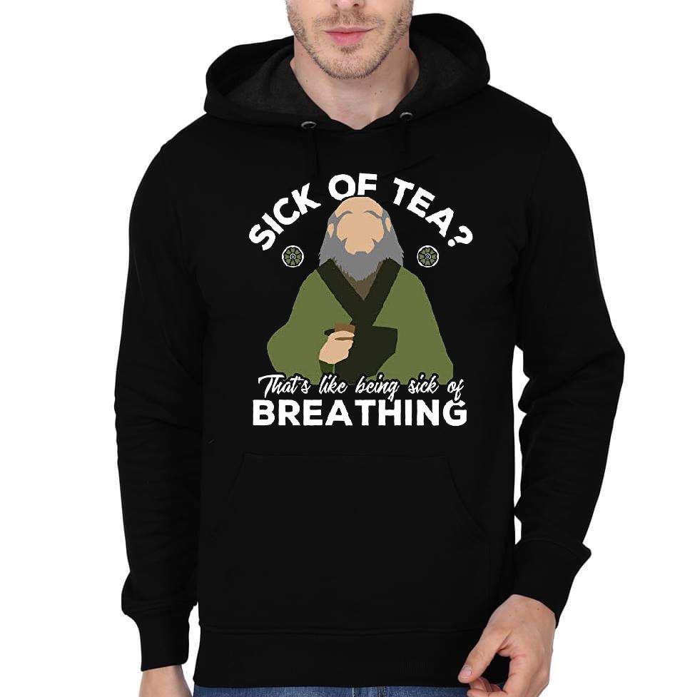 Sick Of Tea Breathing Black Hoodie