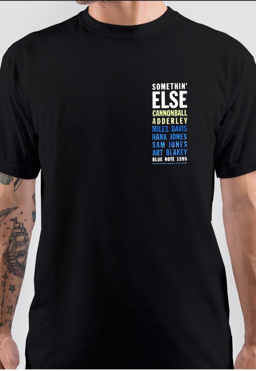 Somethin’ Else T-Shirt