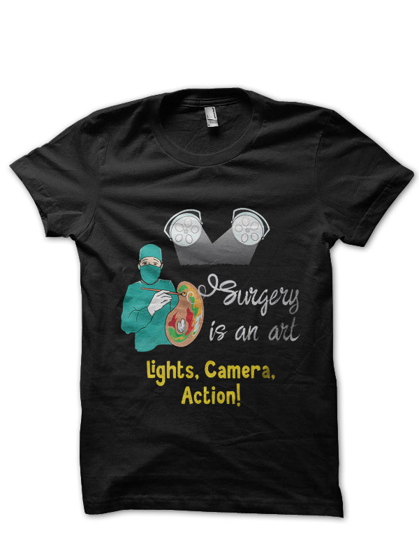 Surgery Is An Art Doctor T-Shirt