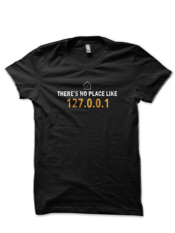 There’s No Place Like Black T-Shirt