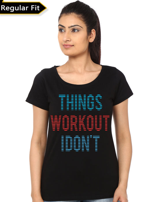 Things Workout I don’t Black T-Shirt