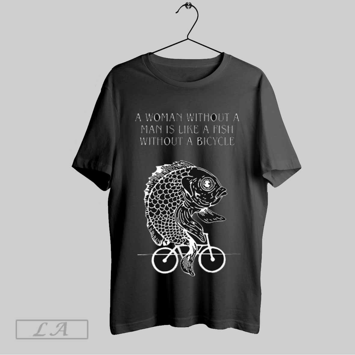 Top A Woman Without A Man Is Like A Fish Without A Bicycle