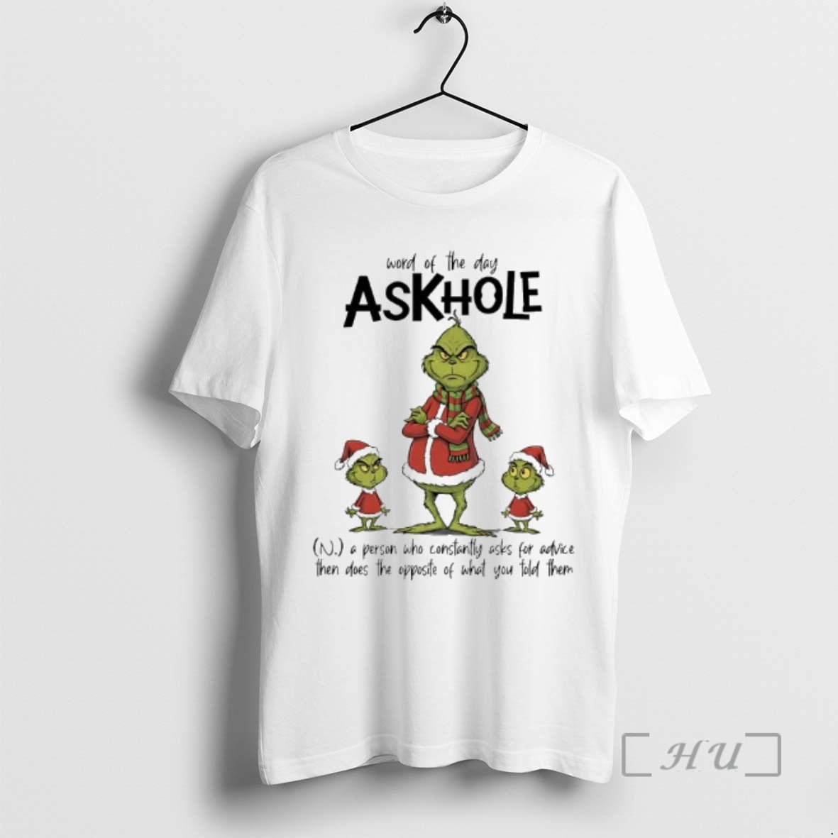 Trending Grinch A Person Who Constantly Asks For Advice Then Does The Opposite Of What