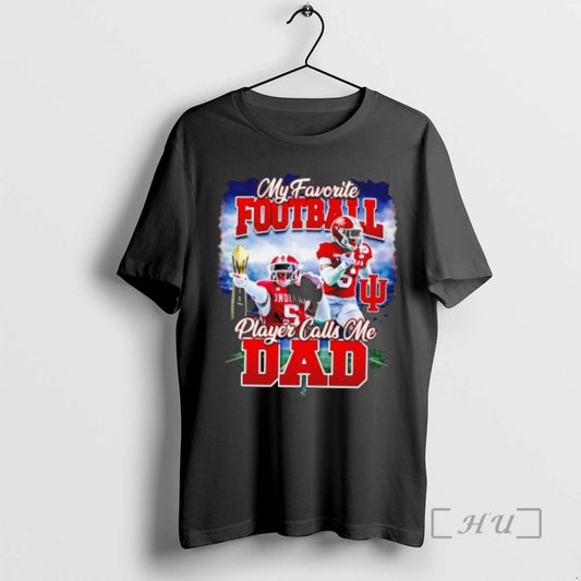 Trending Hoosier My Favorite Football Player Calls Me Dad