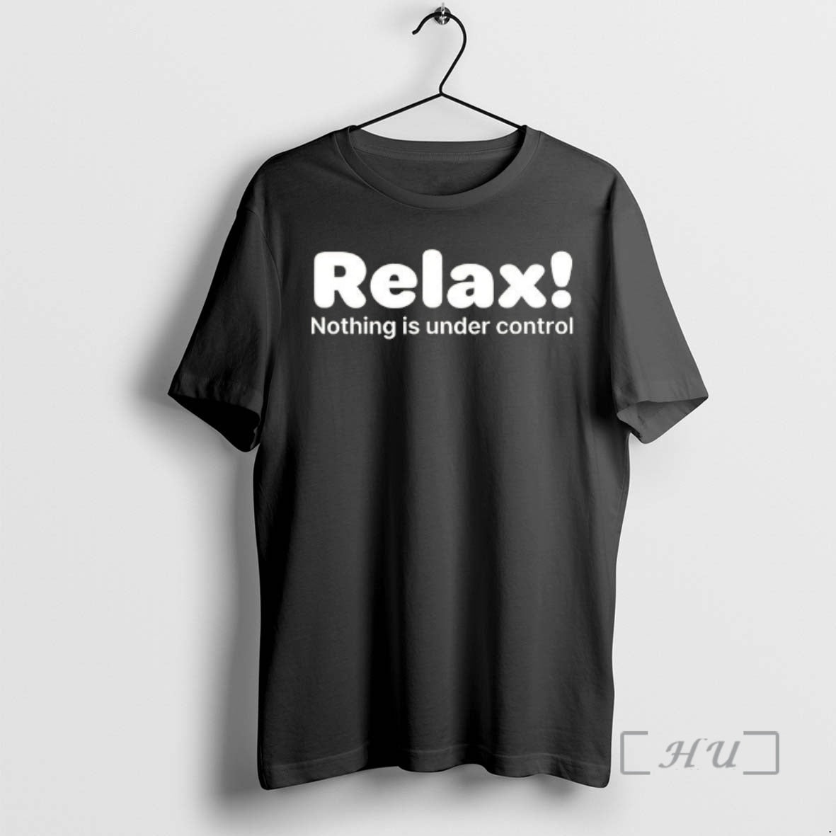 Trending Relax Nothing Is Under Control Text