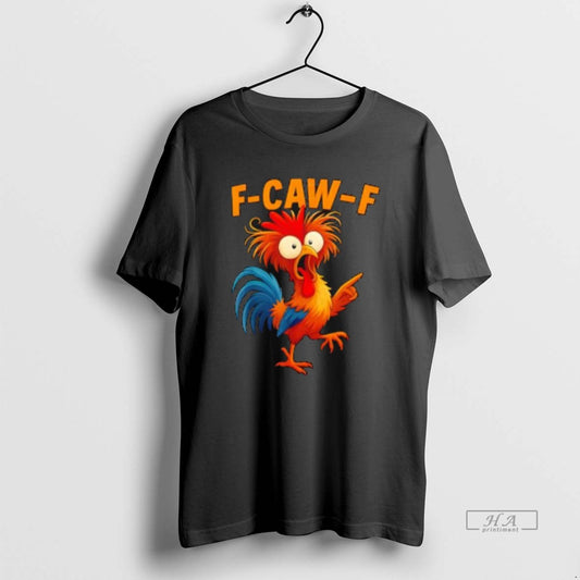 Trendy F Caw F Rooster Funny Bird Fcawf Chicken Whisperer Fawk Off