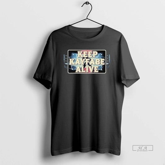 Trendy Keep Kayfabe Alive Shirts