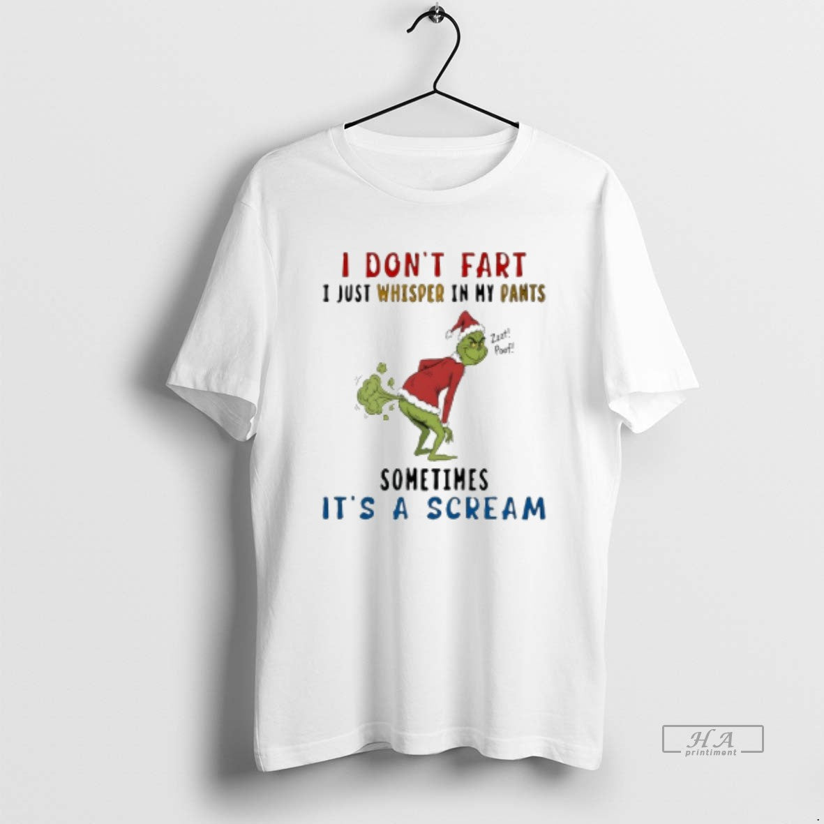 Trendy The Grinch I Dont Fart I Just Whisper In My Pants Zzzt Poof Sometimes