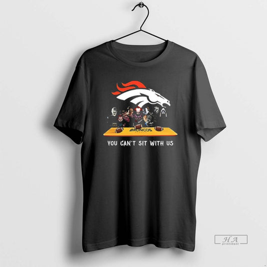 Trendy You Cant Sit With Us Broncos Football Horror Movies Halloween