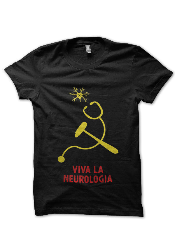 Viva La Neurologia Doctor T-Shirt