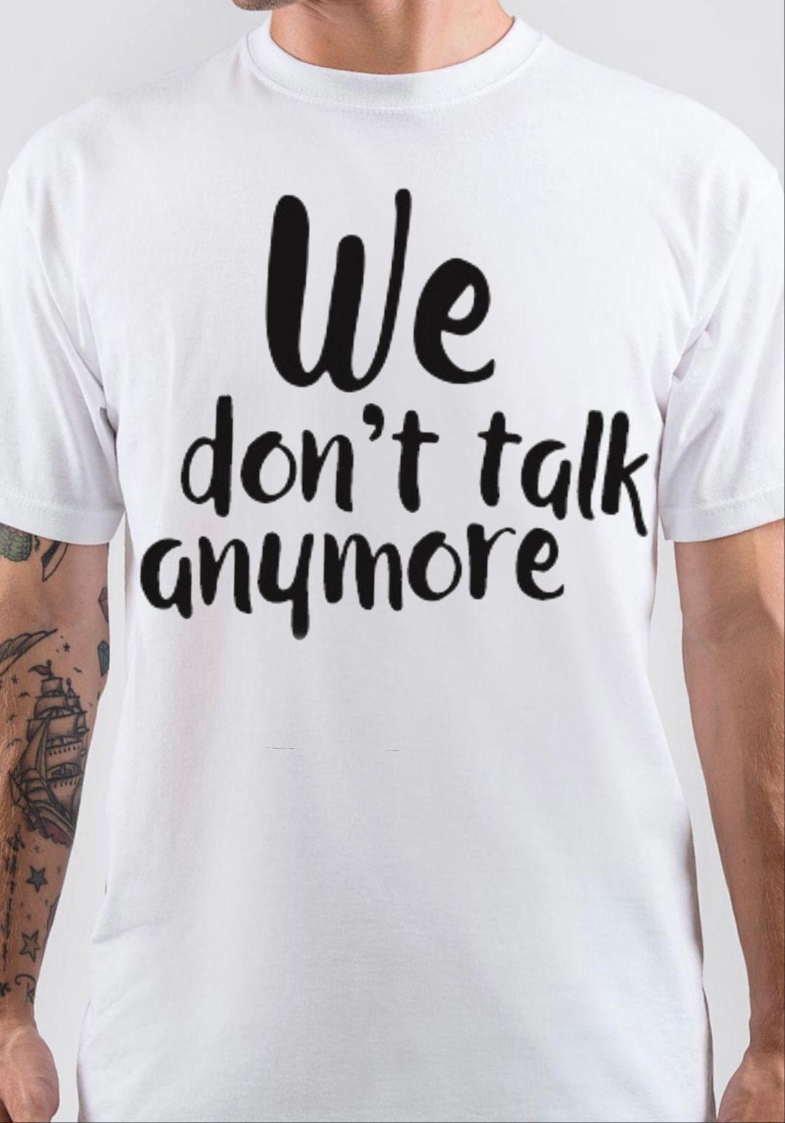 We Don’t Talk Any More T-Shirt