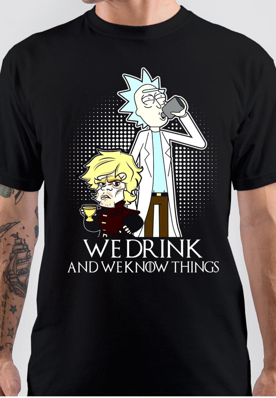 We Drink And We Know Things Black T-Shirt