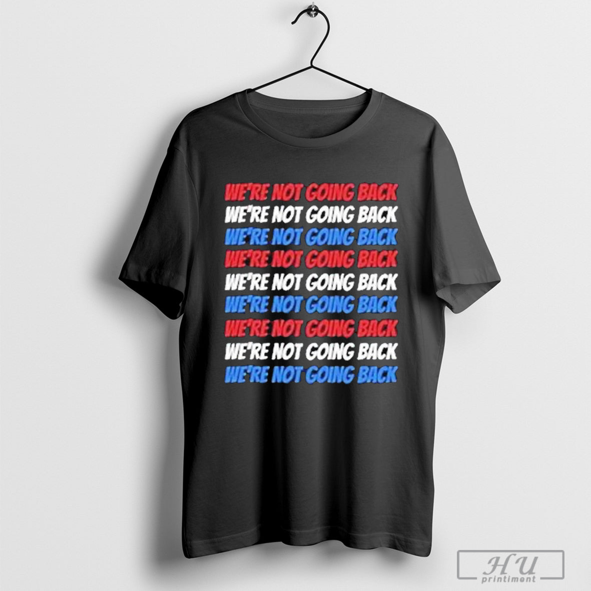 Were Not Going Back Repeat T Shirts