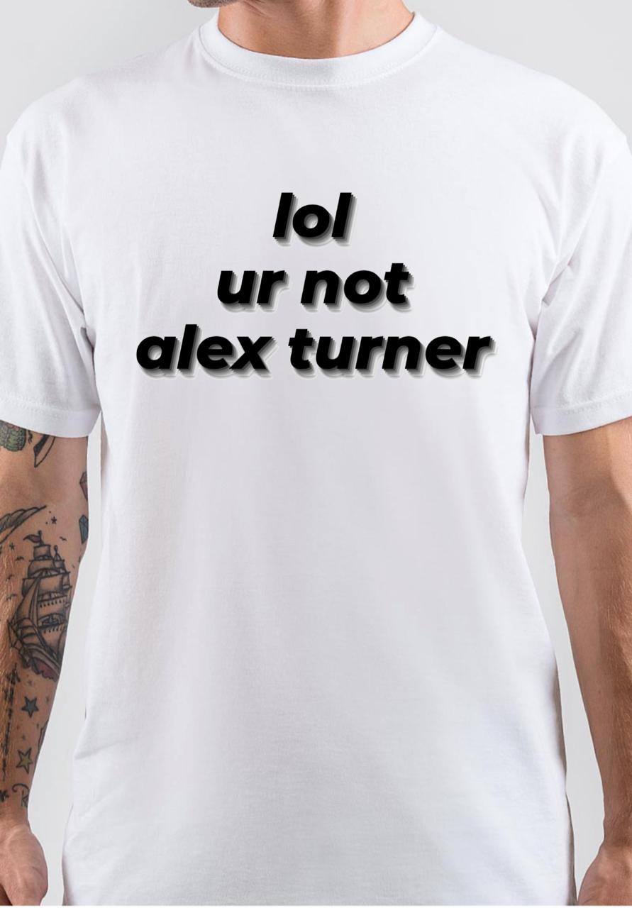 Lol You’r Not Elex Turner T-Shirt