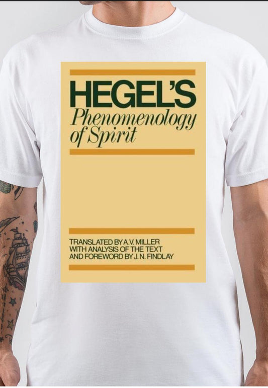 HEGEL’S PHENOMENOLOGY TSHIRT
