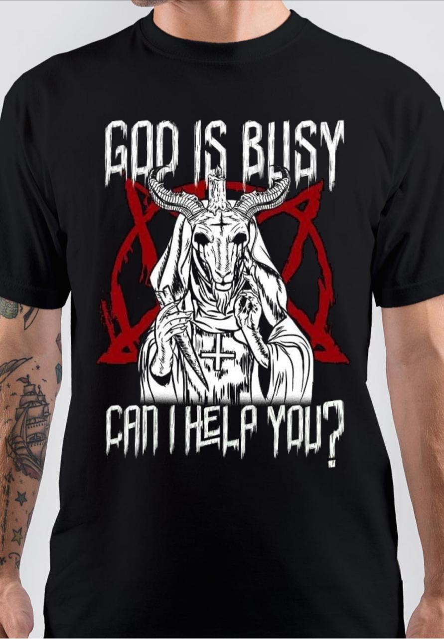 GOD IS BUSY CAN I HELP YOU SATAN TSHIRT