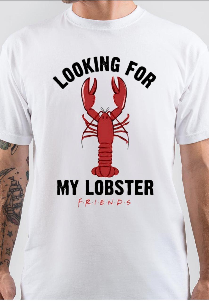 LOOKING FOR MY LOBSTER F.R.I.E.N.D.S TSHIRT