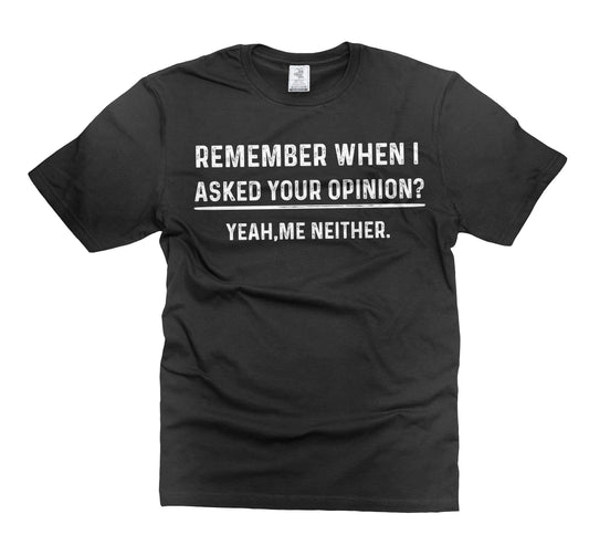 Your Opinion Is Irrelevant Funny Humor T-Shirt