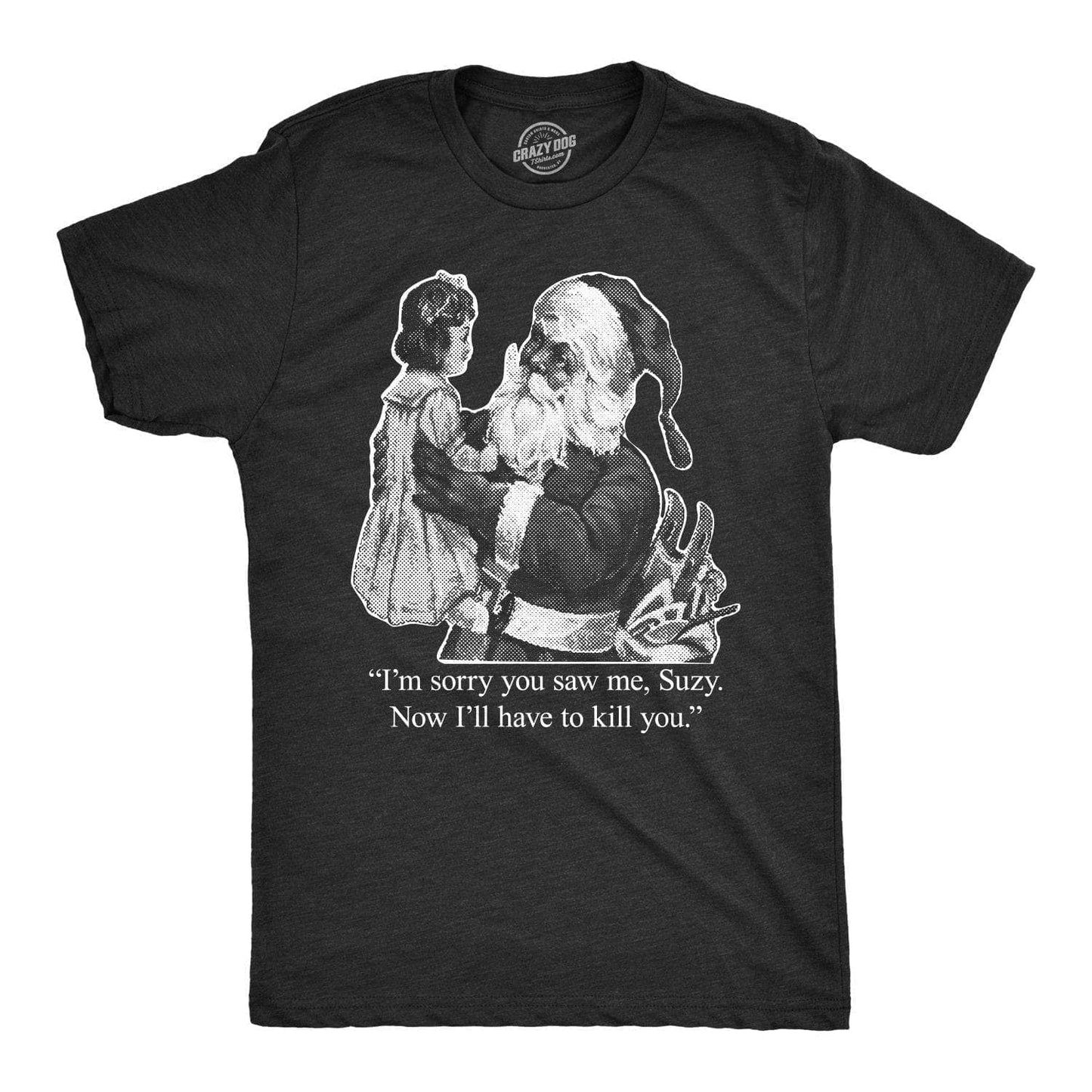 I'm Sorry You Saw Me, Suzy… Men's Tshirt Christmas Graphic