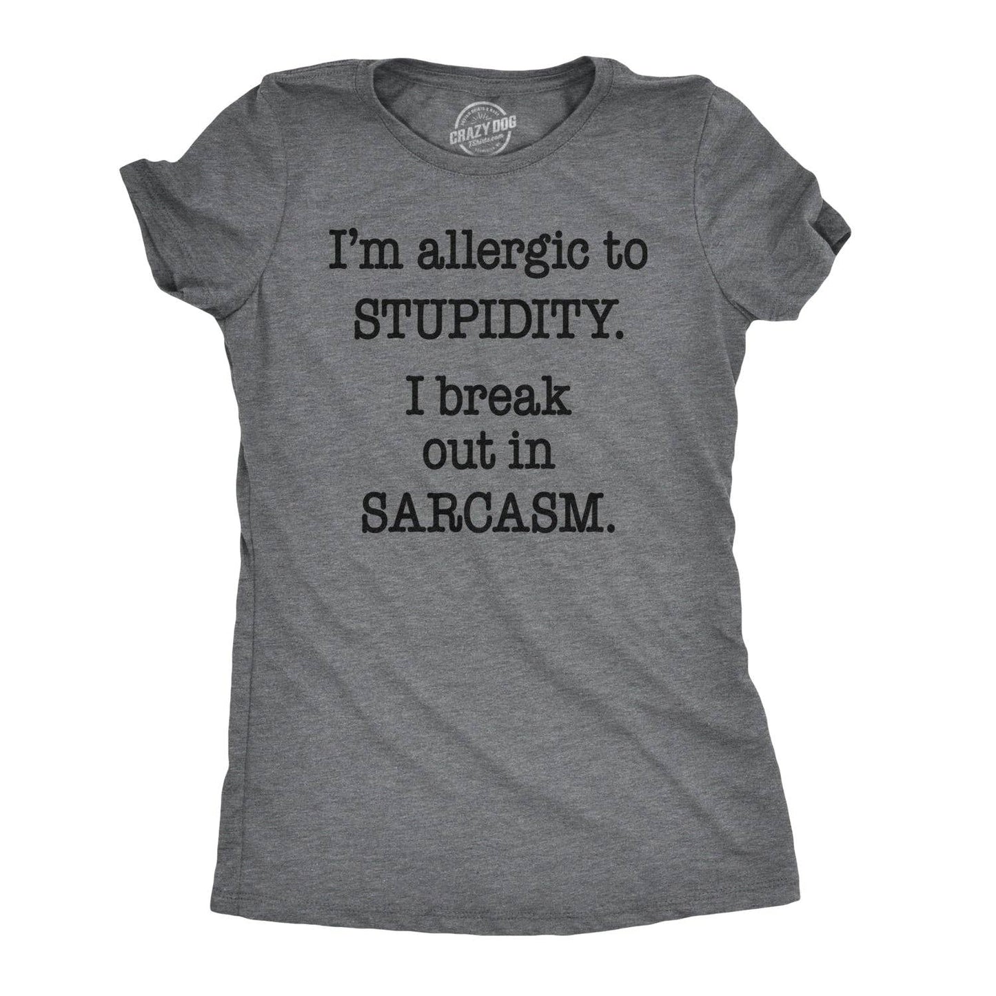 Allergic To Stupidity Women's Tshirt Sarcastic Graphic Tee