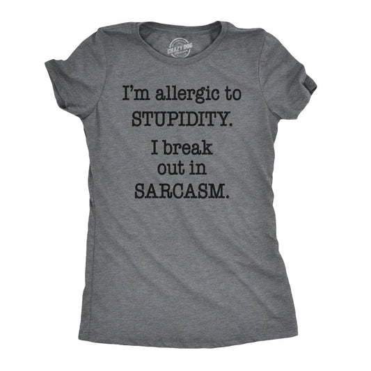Allergic To Stupidity Women's Tshirt Sarcastic Graphic Tee