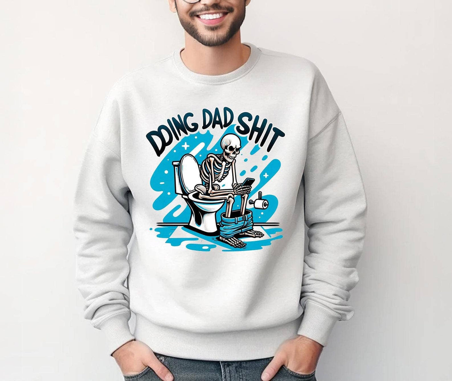 Funny Skeleton Dad Sweatshirt - Perfect Gift For Dads