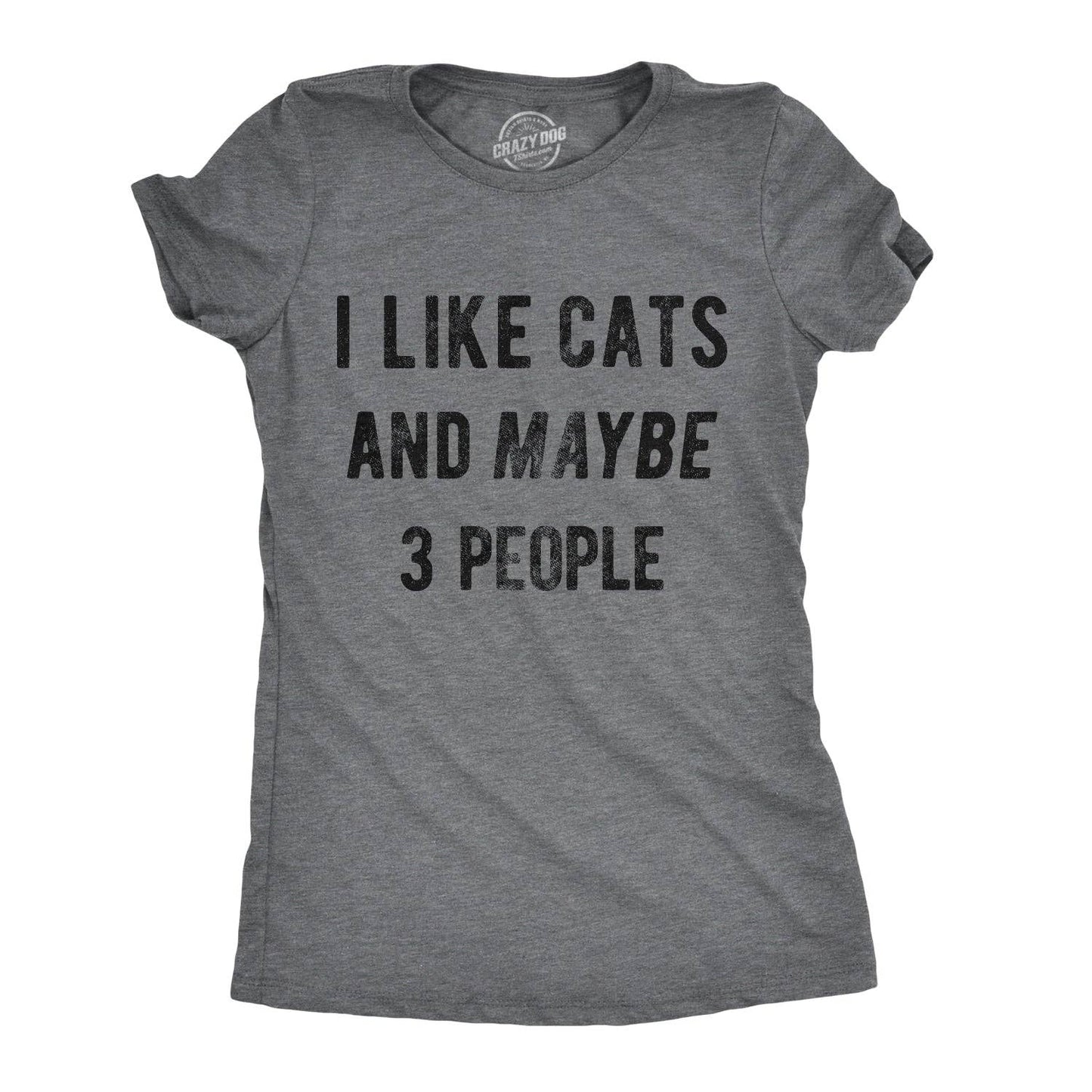 I Like Cats and Maybe 3 People Women's Tshirt Cat Graphic