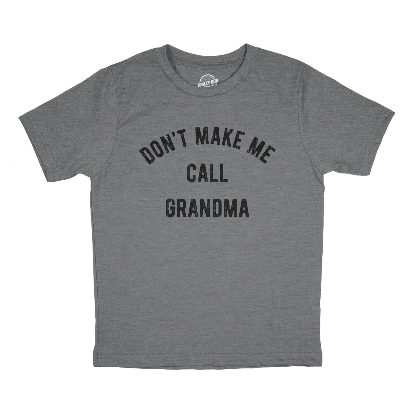 Don't Make Me Call Grandma Youth Tshirt Grandmother Graphic