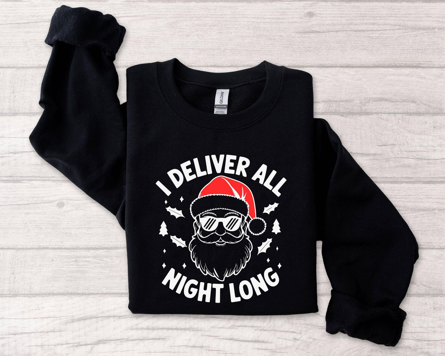 Festive Santa Sweatshirt - I Deliver All Night Long Shirt