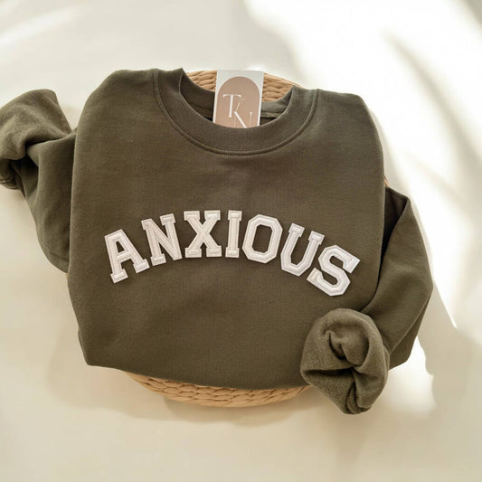 Anxious Sweatshirt, Funny Mental Health Sweatshirt
