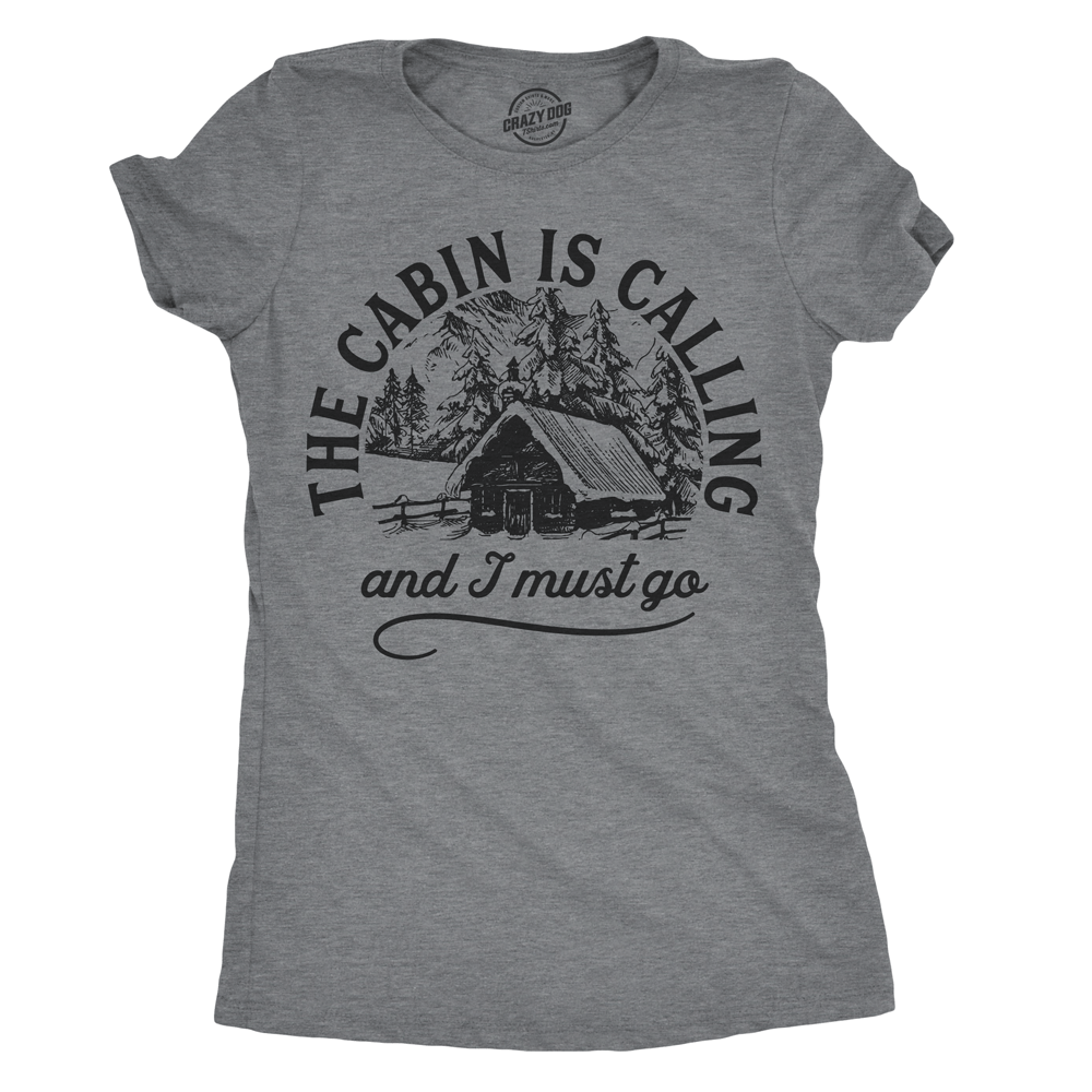 The Cabin Is Calling Women's Tshirt Camping Graphic Tee