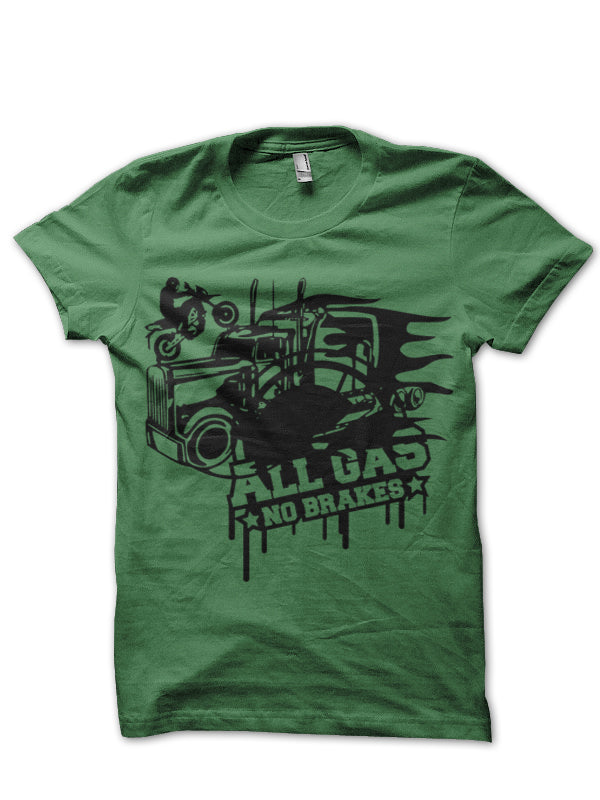 All Gas no Brakes T-Shirt