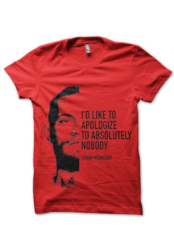 Apologize To Nobody T-Shirt