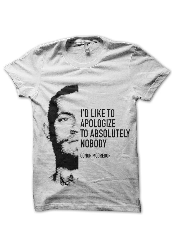Apologize To Nobody T-Shirt
