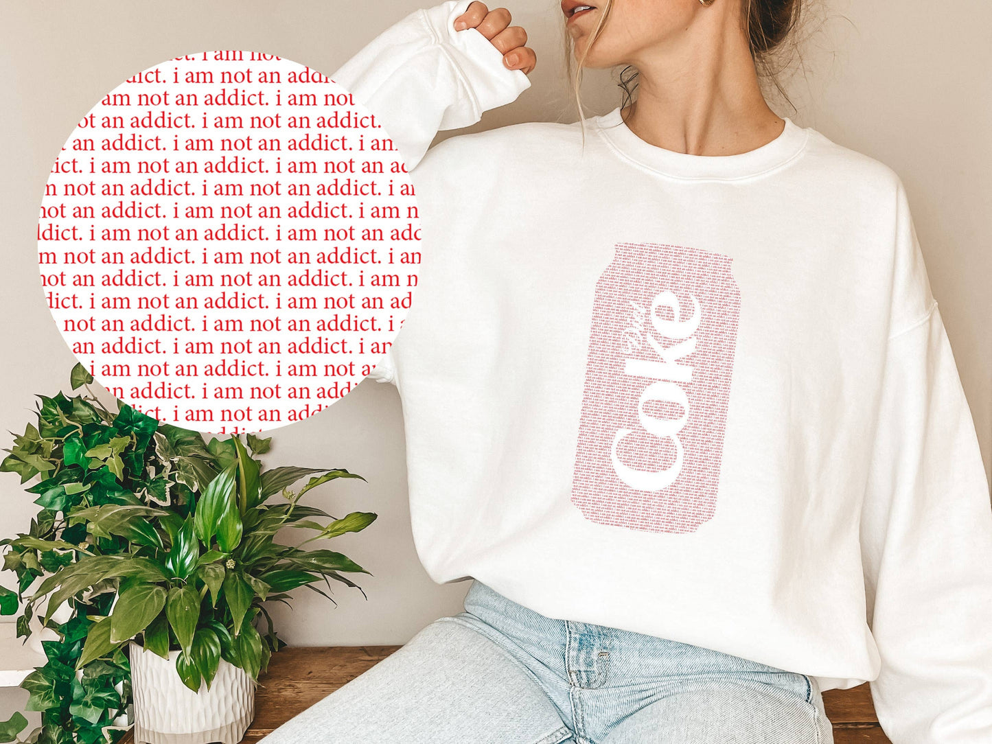 Diet Coke I Am Not An Addict Crewneck Sweatshirt Gift