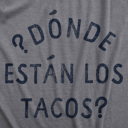 Donde Estan Los Tacos Men's Tshirt Cinco De Mayo Graphic Tee