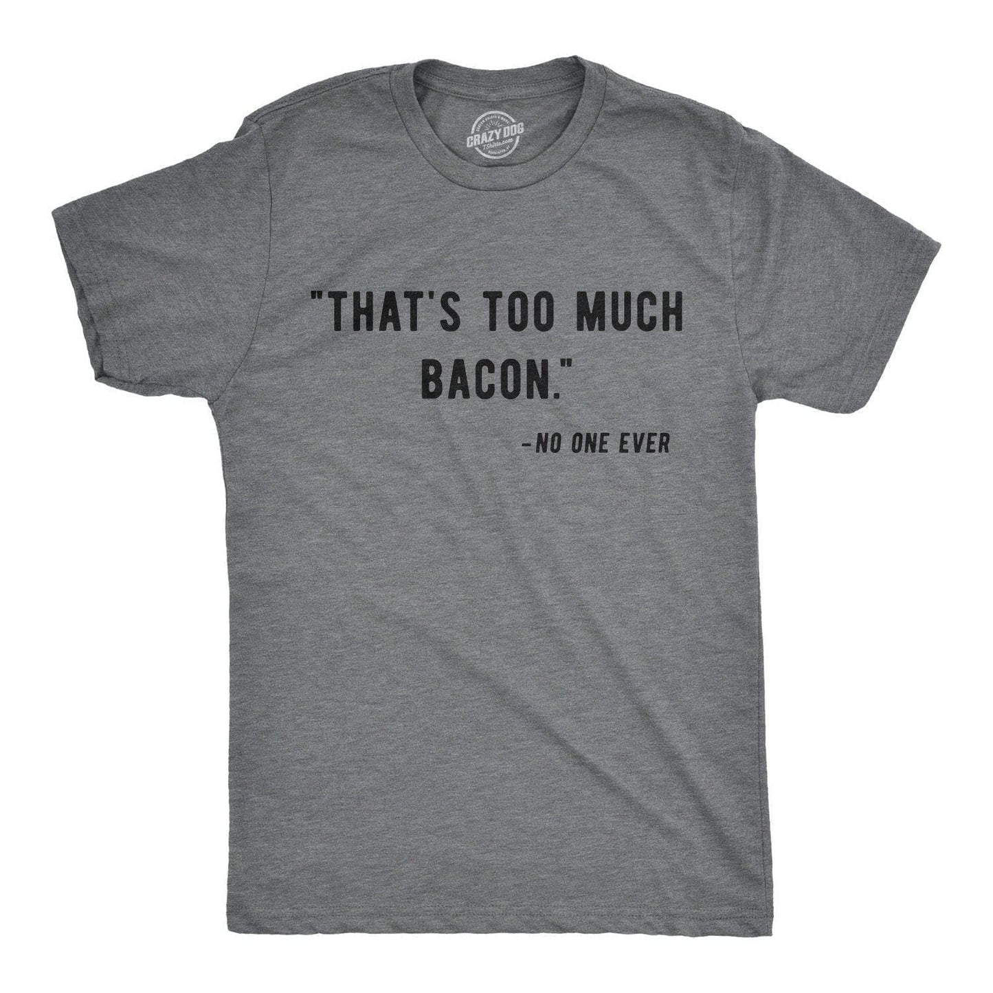 Too Much Bacon Men's Tshirt Food Graphic Tee Western T