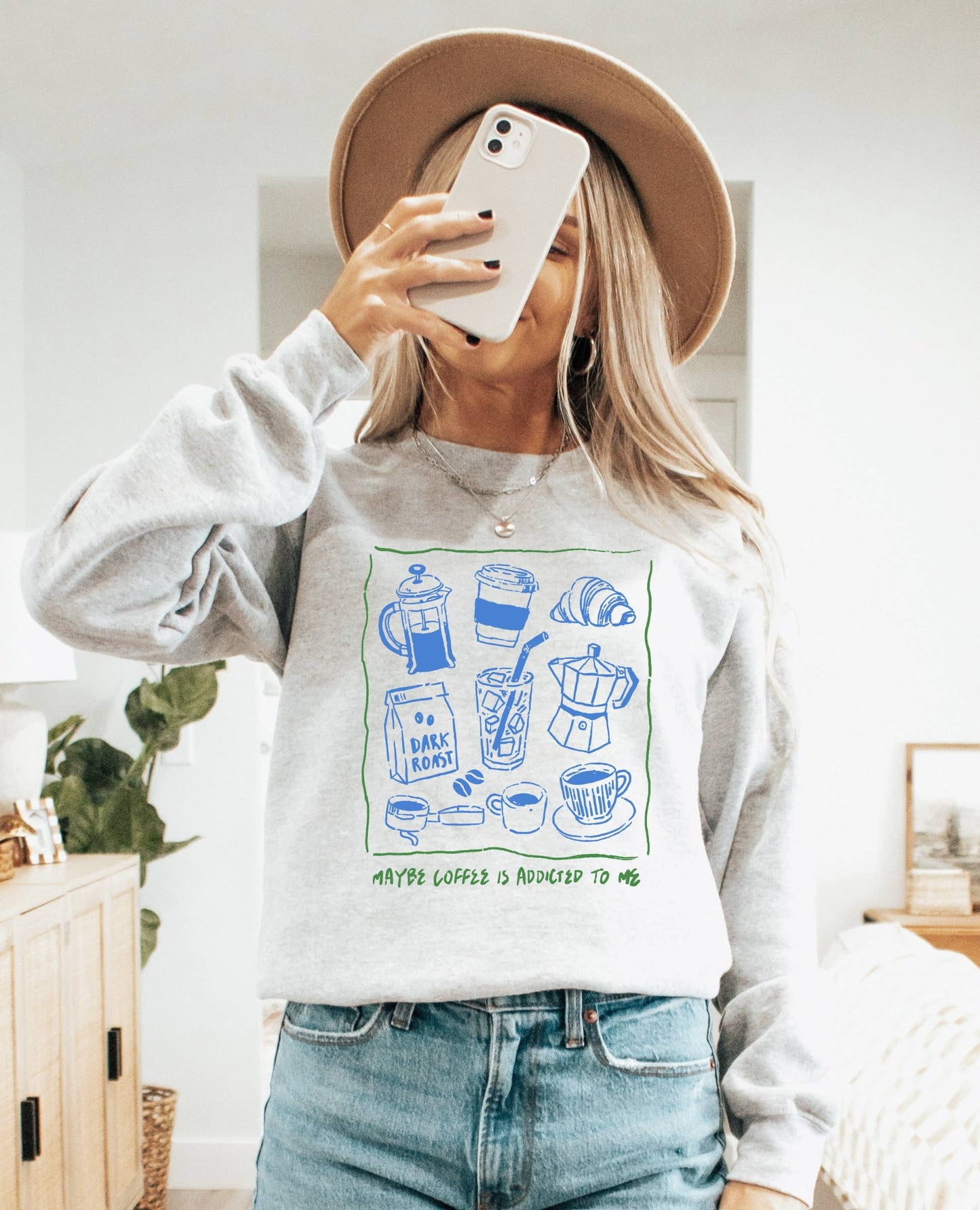 Maybe Coffee Is Addicted To Me Crew Neck Sweatshirt