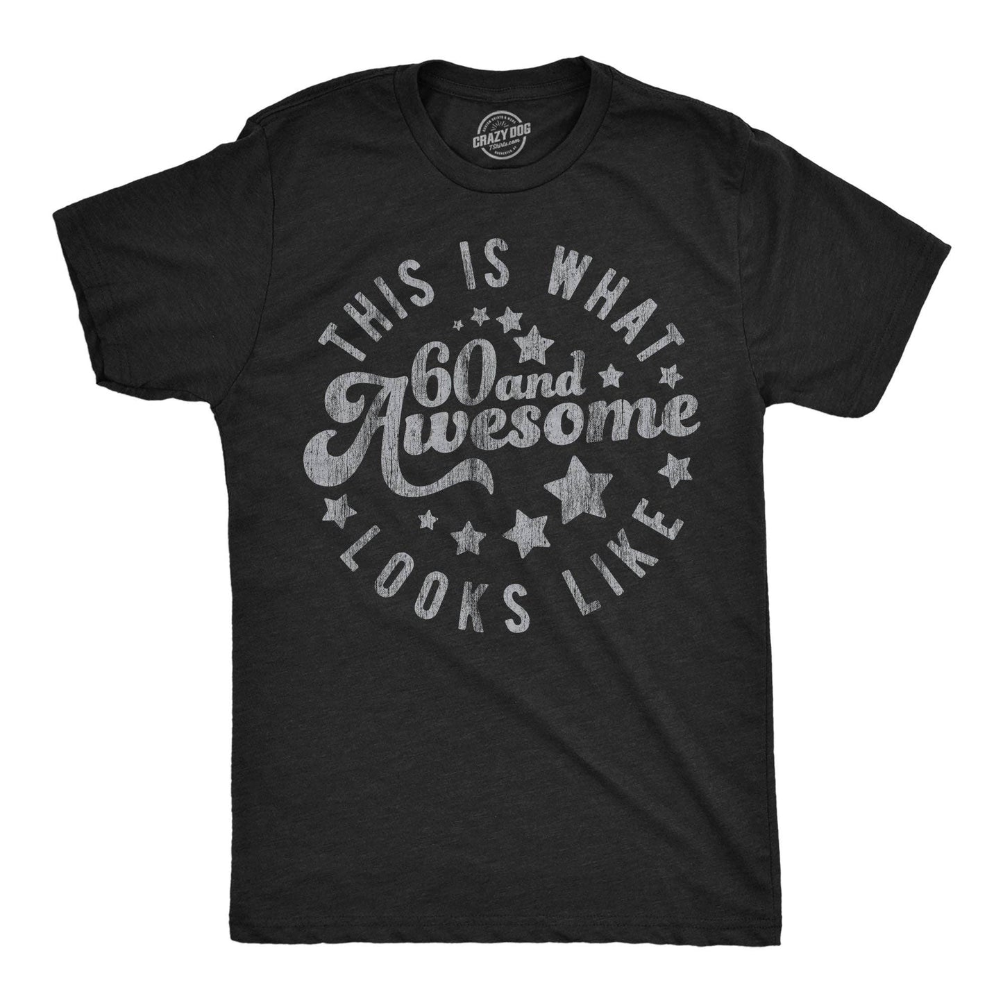 This Is What 60 and Awesome Looks Like Men's T Shirt