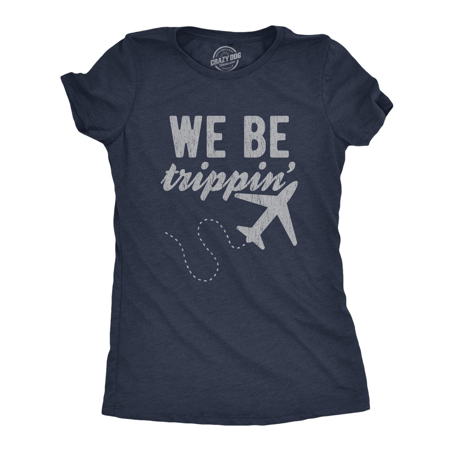 We Be Trippin' Women's Tshirt Vacation Graphic Tee Western