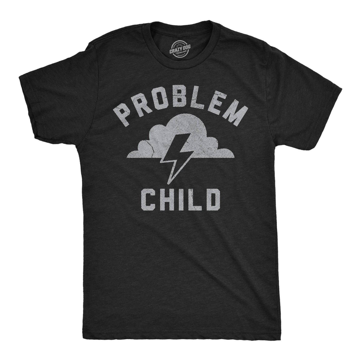 Problem Child Men's T Shirt