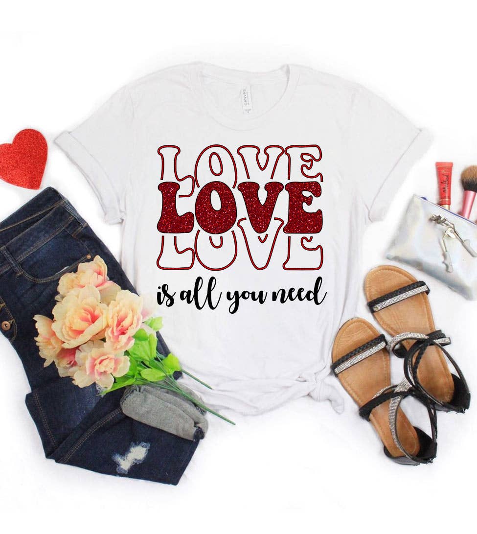 Love Is All You Need - Valentine's Day Sweet Gift T-Shirt