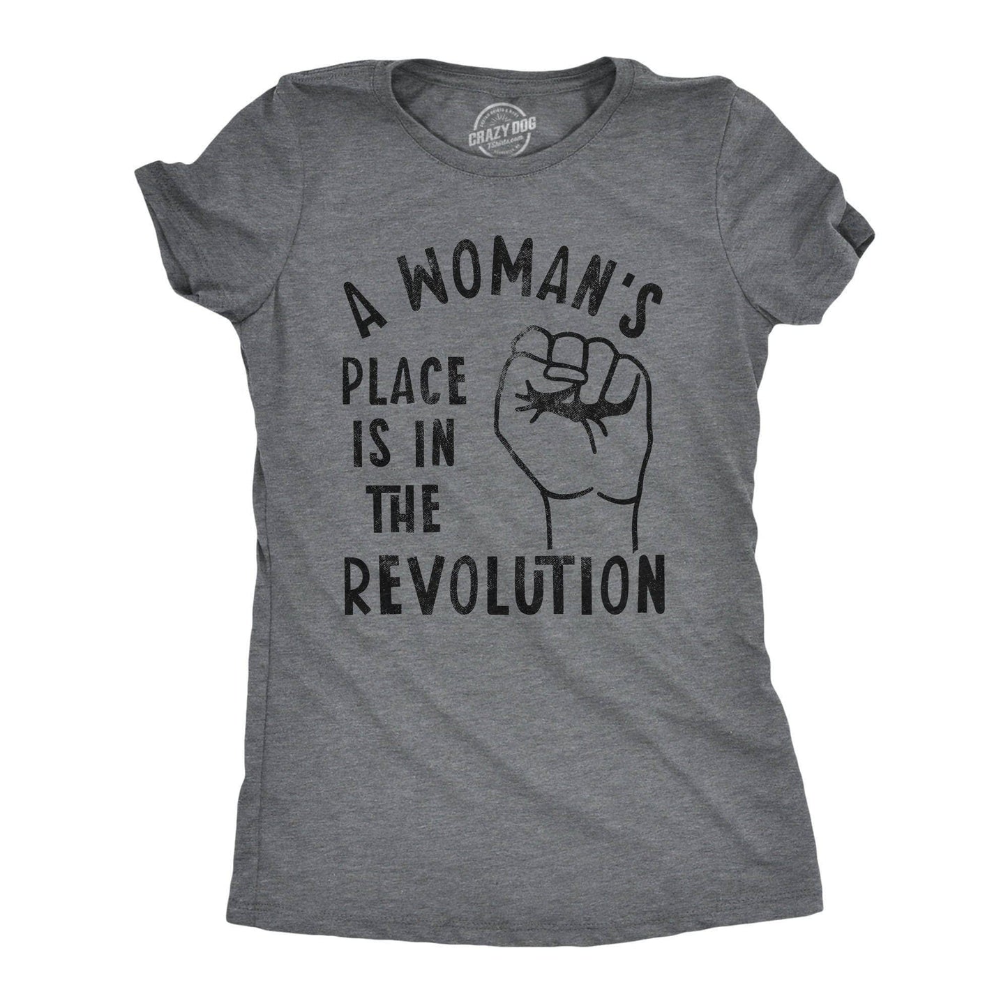 A Woman's Place Is in the Revolution Women's Graphic Tshirt