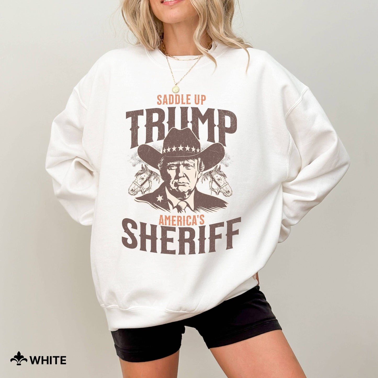 Saddle Up Cowboy Trump Sweatshirt - America's Sheriff 2024