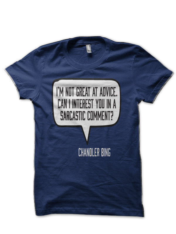 Friends Chandler Bing Quote T-Shirt